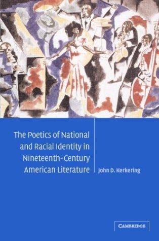 Cover for The poetics of national and racial identity in nineteenth-century American literature
