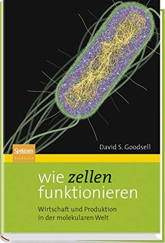 Cover for Wie Zellen funktionieren: Wirtschaft und Produktion in der molekularen Welt (German Edition)