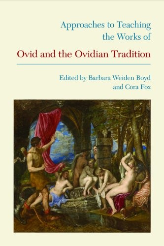 Cover for Approaches to teaching the works of Ovid and the Ovidian tradition