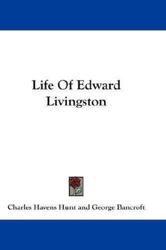 Cover for Life Of Edward Livingston