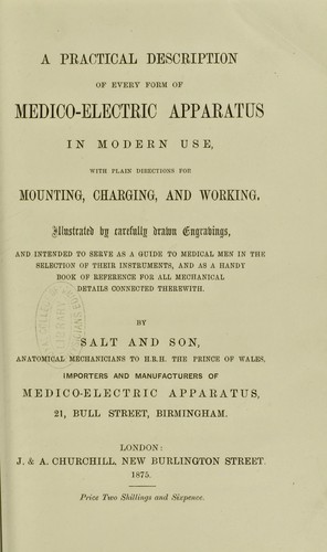 Cover for A practical description of every form of medico-electric apparatus in modern use : with plain directions for mounting, charging, and working ...