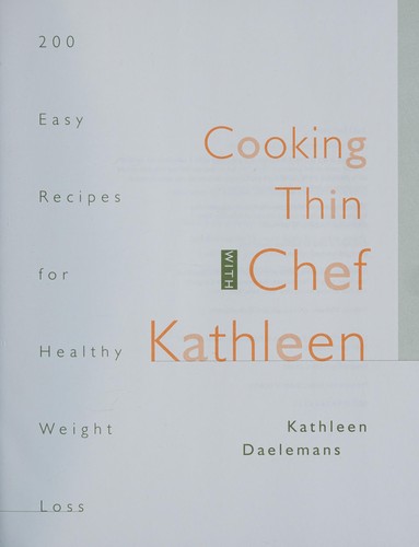 Cover for Cooking thin with Chef Kathleen