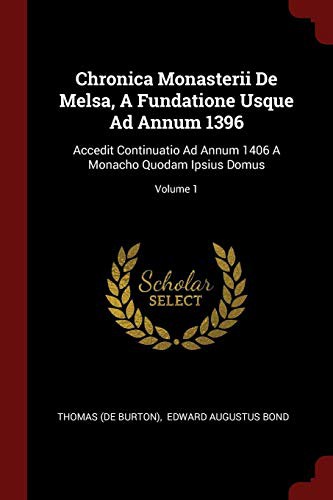 Cover for Chronica Monasterii De Melsa, A Fundatione Usque Ad Annum 1396