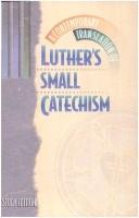 Cover for A Contemporary Translation of Luther's Small Catechism Study Edition