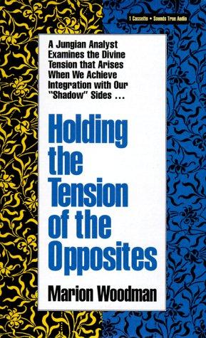 Cover for Holding the Tension of the Opposites