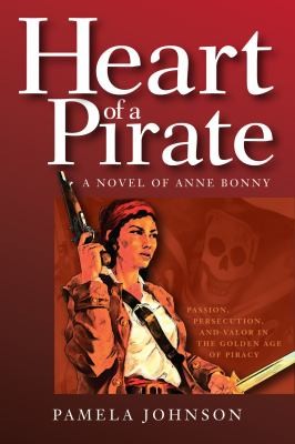 Cover for Heart Of A Pirate A Novel Of Anne Bonny