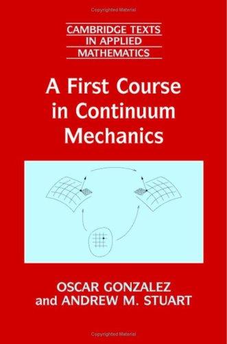 Cover for A First Course in Continuum Mechanics (Cambridge Texts in Applied Mathematics)