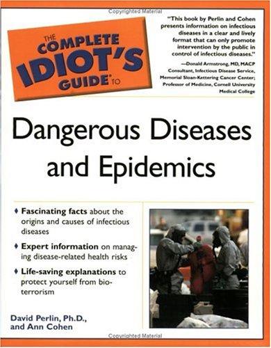 Cover for The Complete Idiot's Guide to Dangerous Diseases & Epidemics