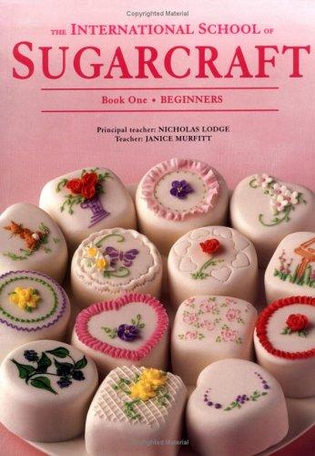 Cover for International School of Sugarcraft: Book 1 