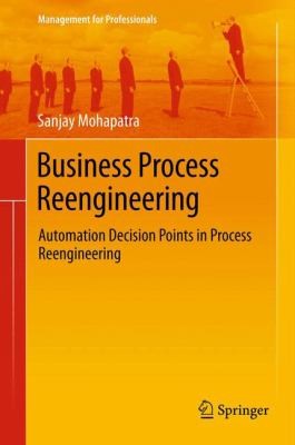 Cover for Business Process Reengineering Automation Decision Points In Process Reengineering