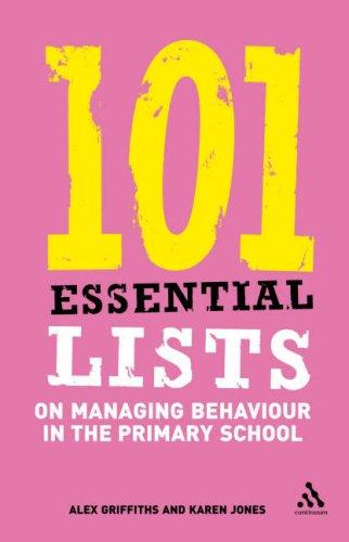 Cover for 101 Essential Lists on Managing Behaviour in the Primary School (101 Essential Lists)