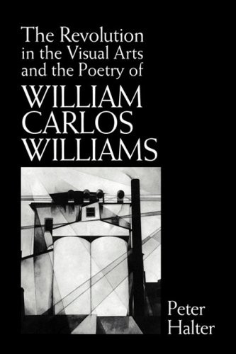 Cover for The Revolution in the Visual Arts and the Poetry of William Carlos Williams (Cambridge Studies in American Literature and Culture)