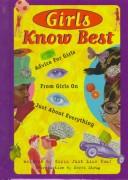 Cover for Girls Know Best: Advice for Girls from Girls on Just About Everything 