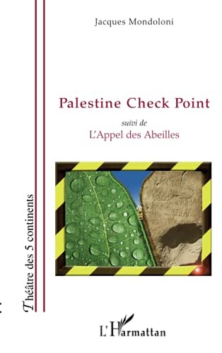 Cover for PALESTINE CHECK POINT - Suivi de L'Appel des Abeilles