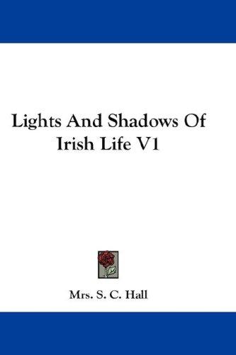 Cover for Lights And Shadows Of Irish Life V1