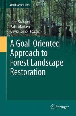 Cover for A Goaloriented Approach To Forest Landscape Restoration
