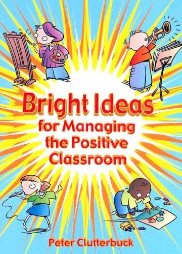 Cover for Bright Ideas for Managing the Positive Classroom