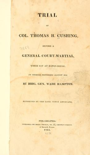 Cover for Trial of Col. Thomas H. Cushing before a General court martial