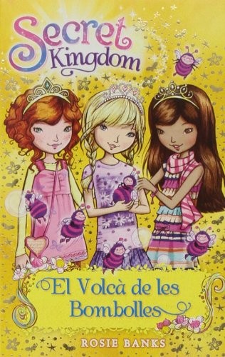 Cover for Secret Kingdom 7. El Volcà de les Bombolles