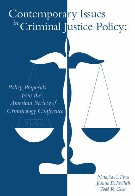 Cover for Contemporary Issues In Criminal Justice Policy Policy Proposals From The American Society Of Criminology Conference