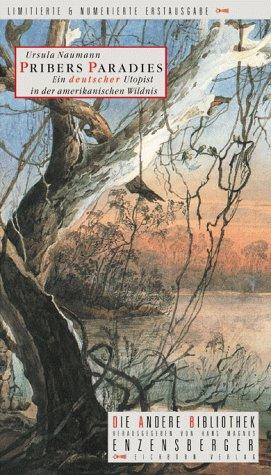 Cover for Pribers Paradies. Ein deutscher Utopist in der amerikanischen Wildnis. Die Andere Bibliothek