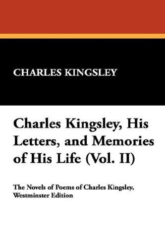 Cover for Charles Kingsley, His Letters, and Memories of His Life (Vol. II)