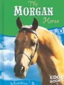 Cover for The Morgan Horse (Edge Books: Horses)