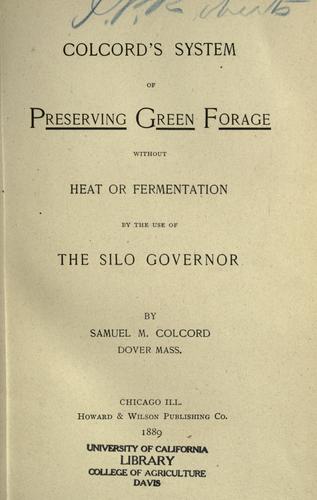 Cover for Colcord's system of preserving green forage without heat or fermentation by the use of the silo governor.