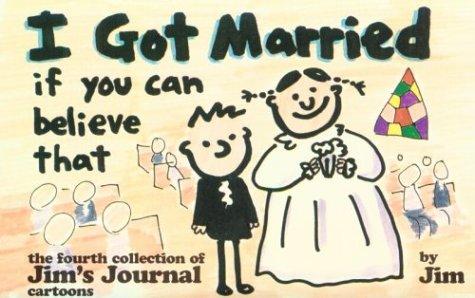 Cover for I Got Married If You Can Believe That