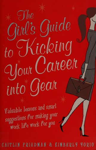 Cover for The girl's guide to kicking your career into gear