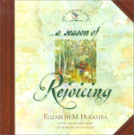 Cover for A Season of Rejoicing (Hoekstra, Elizabeth M., All Creation Sings.)