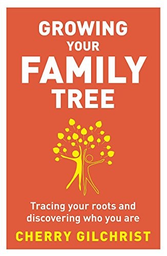 Cover for Growing Your Family Tree: Tracing Your Roots and Discovering Who You Are