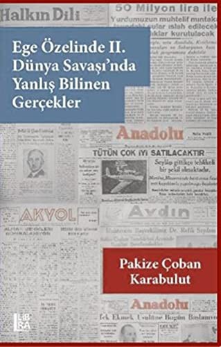 Cover for Ege Özelinde 2. Dünya Savasi'nda Yanlis Bilinen Gerçekler