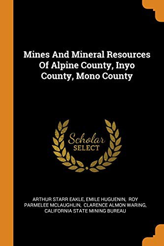 Cover for Mines And Mineral Resources Of Alpine County, Inyo County, Mono County