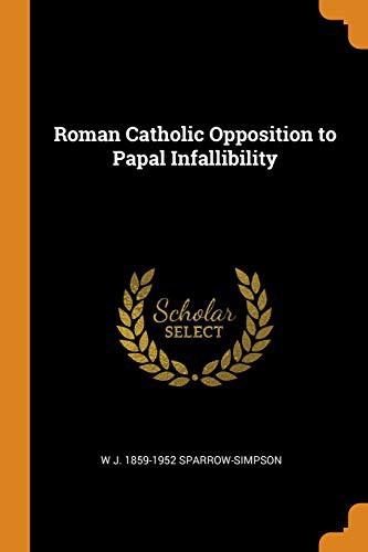 Cover for Roman Catholic Opposition to Papal Infallibility