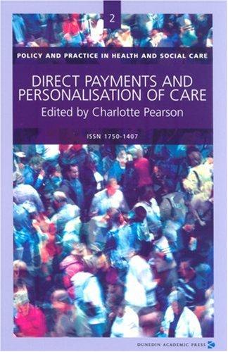 Cover for Direct Payments And Personalisation of Care (Policy and Practice in Health and Social Care)
