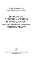 Cover for Ketzerei und Ketzerbekämpfung in Wort und Text