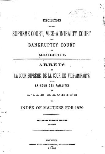 Cover for Decisions of the Supreme Court, Vice-Admiralty Court and Bankruptcy Court of Mauritius =: Arrèts ...