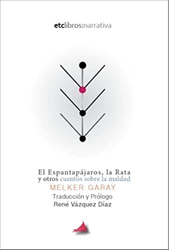 Cover for El Espantapájaros, la Rata y otros cuentos sobre la maldad