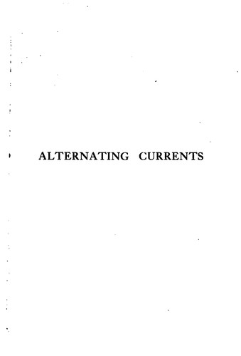 Cover for Alternating Currents: Their Elements Explained, and Their Calculation ...