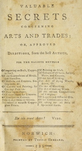Cover for Valuable secrets concerning arts and trades, or, Approved directions from the best artists