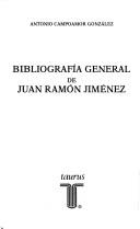 Cover for Bibliografía general de Juan Ramón Jiménez