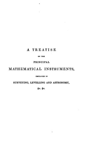 Cover for A treatise on the principal mathematical instruments employed in surveying, levelling and ...