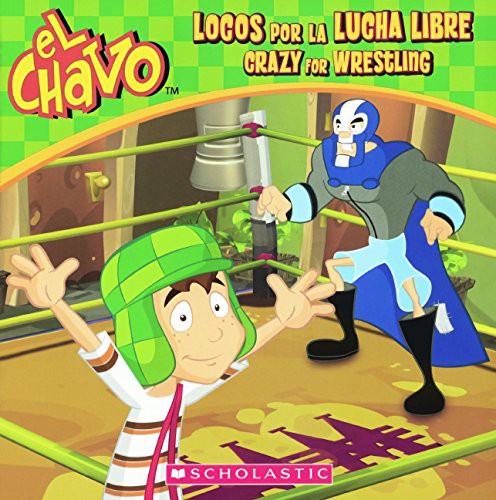 Cover for Locos Por La Lucha Libre / Crazy For Wrestling