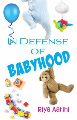Cover for In Defense of Babyhood