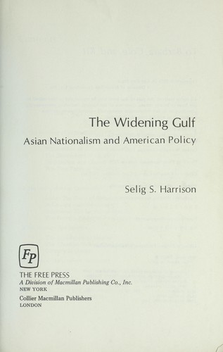 Cover for The widening gulf : Asian nationalism and American policy