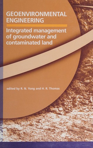 Cover for GEOENVIRONMENTAL ENGINEERING: INTEGRATED MANAGEMENT OF GROUNDWATER AND CONTAMINATED LAND; ED. BY R.N. YOUNG.