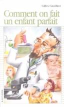 Cover for Comment on Fait UN Enfant Parfait