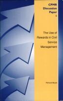 Cover for The Use of Rewards in Civil Service Management (Committee for Public Management Research Discussion Papers)