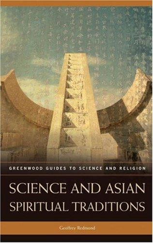 Cover for Science and Asian Spiritual Traditions (Greenwood Guides to Science and Religion)
